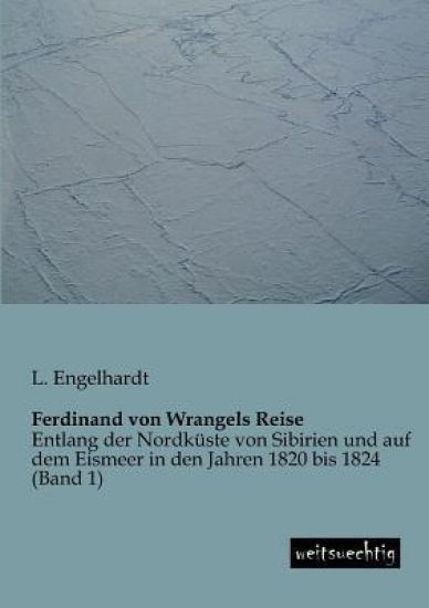 Ferdinand Von Wrangels Reise