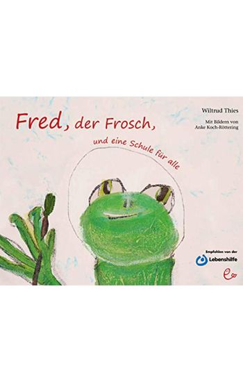 Fred, der Frosch, und eine Schule für alle