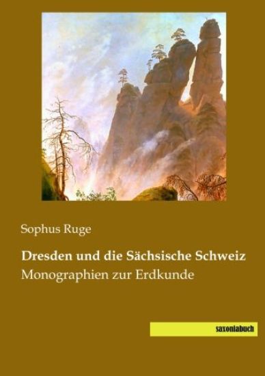 Dresden und die Sächsische Schweiz