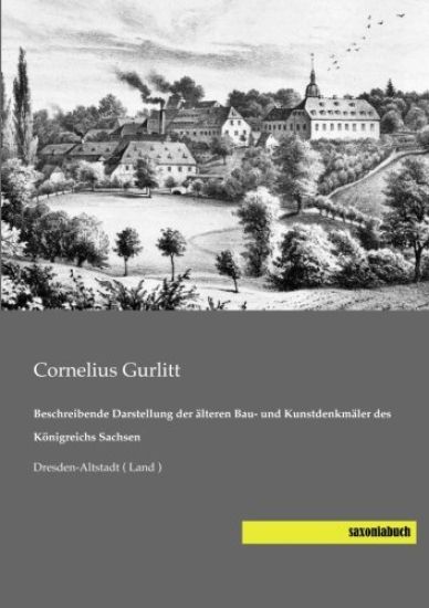 Beschreibende Darstellung der älteren Bau- und Kunstdenkmäler des Königreichs Sachsen
