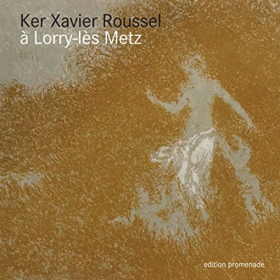Ker-Xavier Roussel à Lorry lès Metz