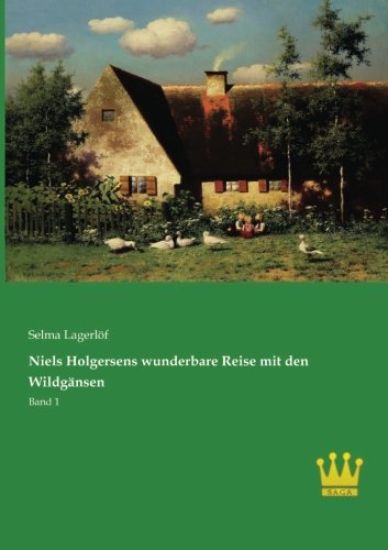 Niels Holgersens wunderbare Reise mit den Wildgänsen