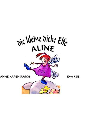 Die kleine dicke Elfe Aline