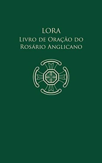 Lora - Livro de Oração do Rosário Anglicano