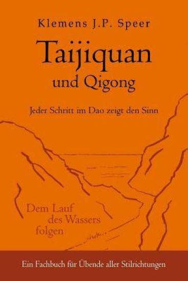 Taijiquan Und Qigong: Jeder Schritt Im DAO Zeigt Den Sinn
