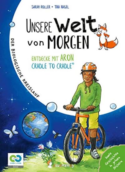 Unsere Welt von morgen - Entdecke mit Aron und Nora Cradle to Cradle