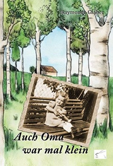 Auch Oma war mal klein