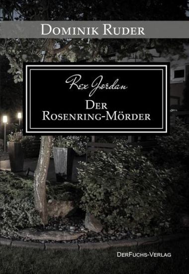 Rex Jordan - Der Rosenring-Mörder