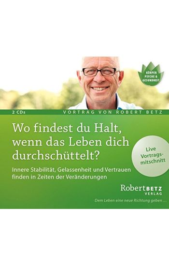 Wo findest du Halt, wenn das Leben dich durchschüttelt? Vortrags-CD