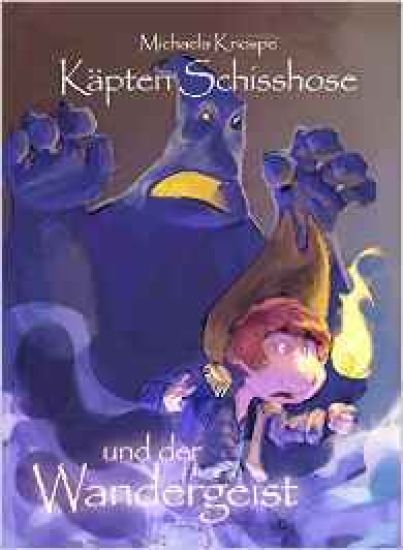 Käpten Schisshose und der Wandergeist