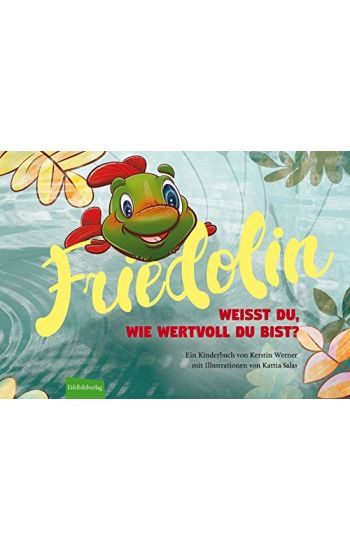 Friedolin - Weißt du, wie wertvoll du bist?