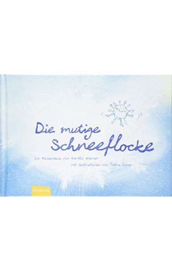 Die mutige Schneeflocke