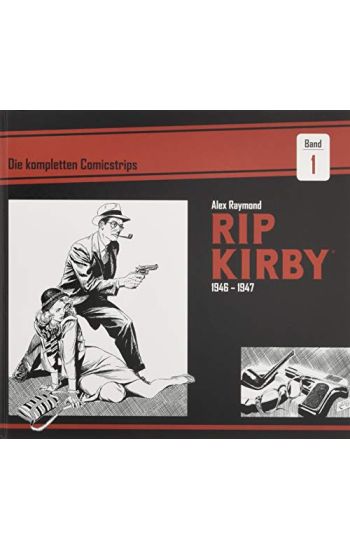 Rip Kirby: Die kompletten Comicstrips / Band 1 1946 - 1947