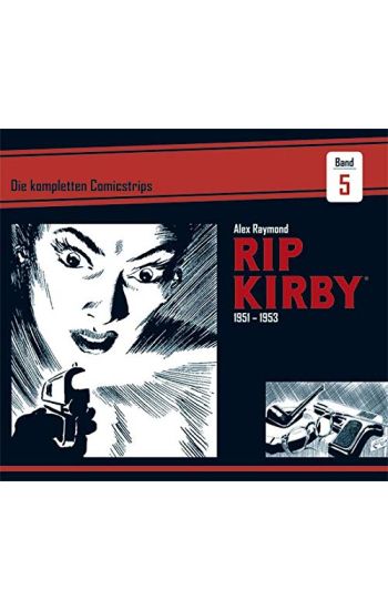 Rip Kirby: Die kompletten Comicstrips / Band 5 1951 - 1953