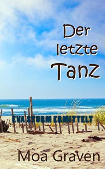 Der letzte Tanz: Ostfrieslandkrimi