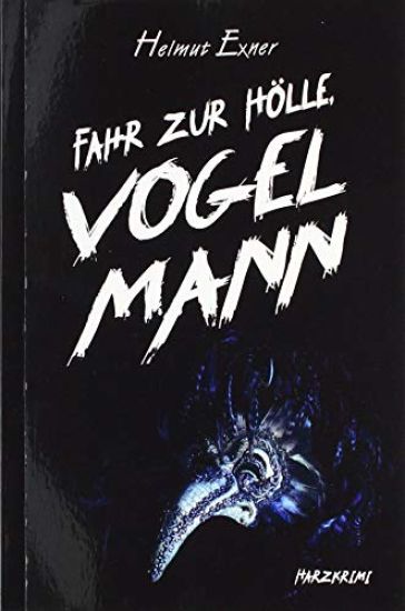 Fahr zur Hölle, Vogelmann