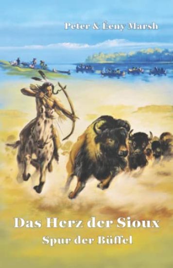 Das Herz der Sioux Spur der Büffel