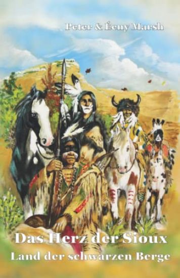 Das Herz der Sioux Land der schwarzen Berge