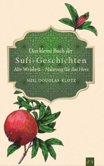 Das kleine Buch der Sufi-Geschichten