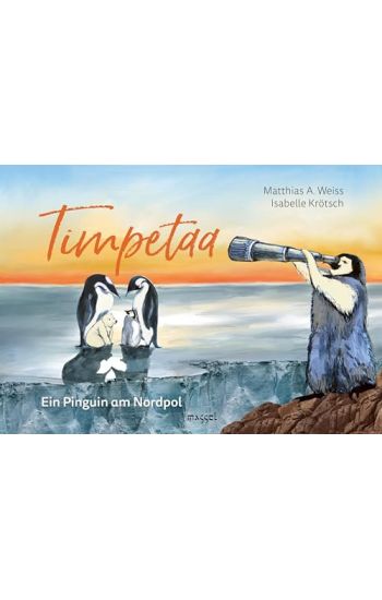 Timpetaa - Ein Pinguin am Nordpol