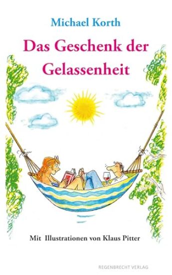 Das Geschenk der Gelassenheit