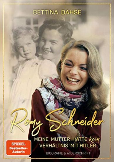 Romy Schneider  Meine Mutter hatte kein Verhältnis mit Hitler