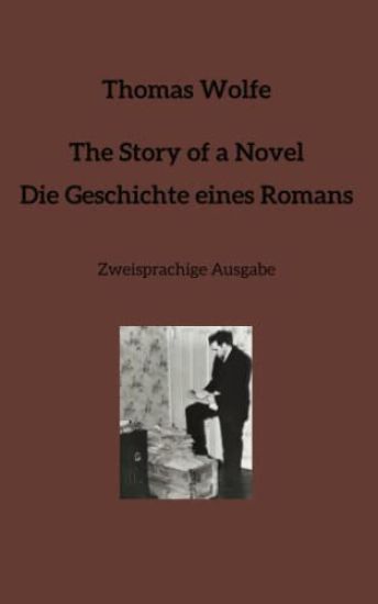 The Story of a Novel * Die Geschichte eines Romans