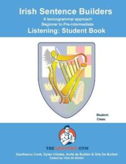 Viñales, D: IRISH SENTENCE BUILDERS - B to Pre - LISTENING -