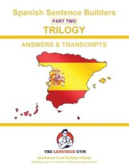 SPANISH SENTENCE BUILDERS - Triology 2 - ANSWER BOOK