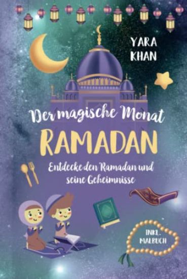 Der magische Monat Ramadan