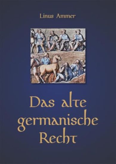 Das alte germanische Recht