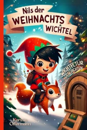 Nils der Weihnachtswichtel - Wichteltür Geschichten