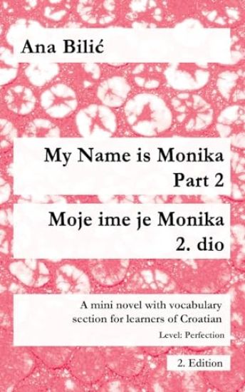 My Name is Monika - Part 2 / Moje ime je Monika - 2. dio
