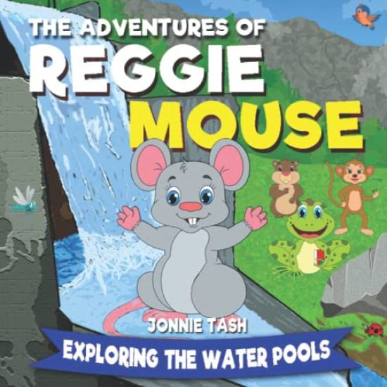 The Adventures of Reggie Mouse and his Forest Friends