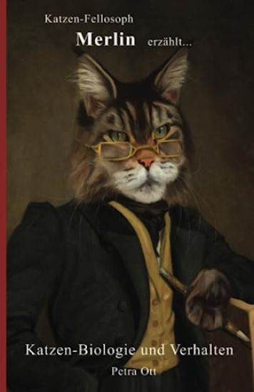 Katzen-Fellosoph Merlin erzählt...