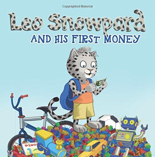 Leo Snowpard: and his first money (Paperback, US Dollar): Leo Snowpard: And his First Money