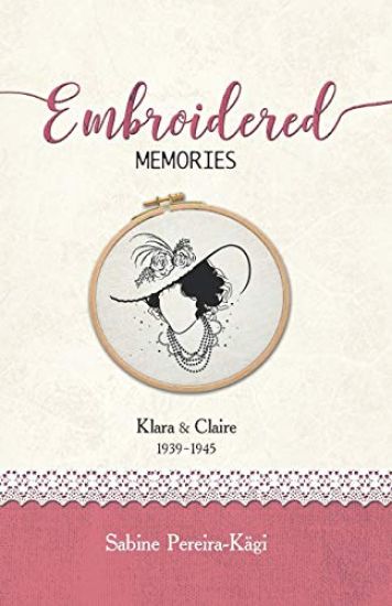 Embroidered Memories: Klara & Claire 1939 - 1945