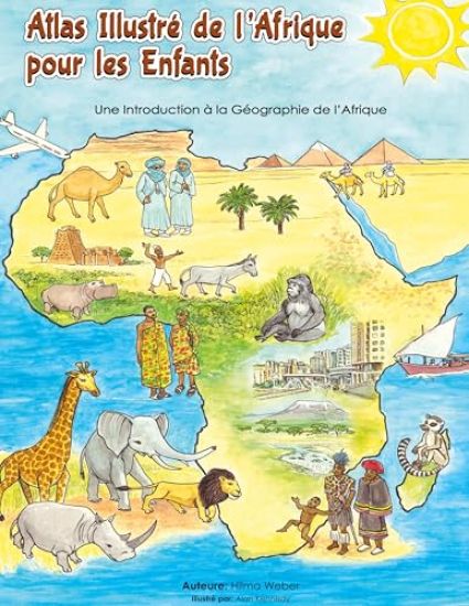 Atlas illustré de l'Afrique pour les enfants