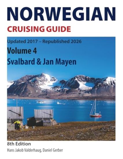 Norwegian Cruising Guide: Volume 4 - Svalbard & Jan Mayen