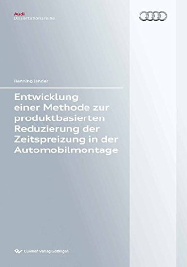 Entwicklung einer Methode zur produktbasierten Reduzierung der Zeitspreizung in der Automobilmontage