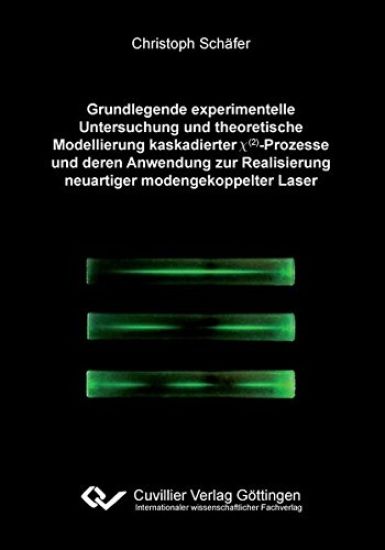 Grundlegende experimentelle Untersuchung und theoretische Modellierung kaskadierter ¿(²)-Prozesse und deren Anwendung zur Realisierung neuartiger modengekoppelter Laser