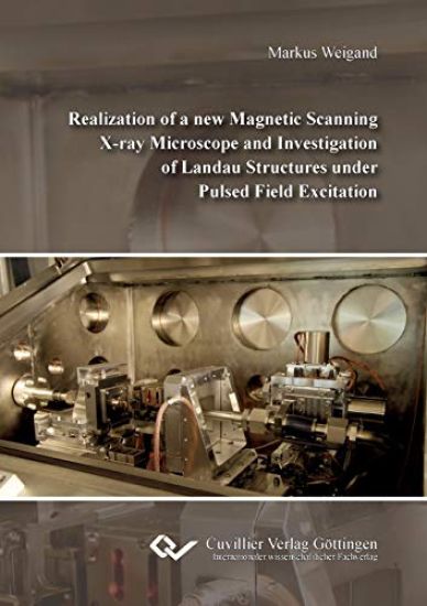 Realization of a new Magnetic Scanning X-ray Microscope and Investigation of Landau Structures under Pulsed Field Excitation