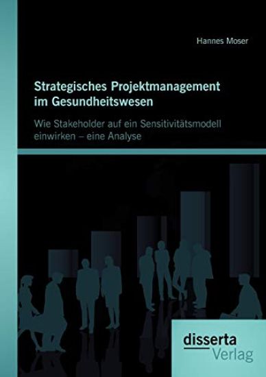 Strategisches Projektmanagement im Gesundheitswesen