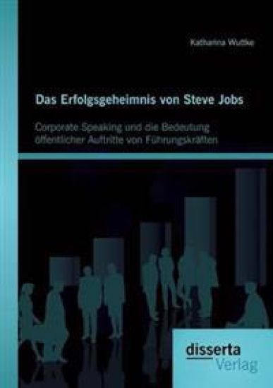 Das Erfolgsgeheimnis von Steve Jobs