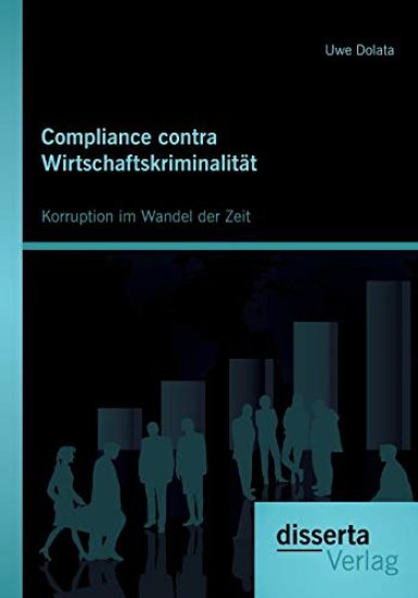 Compliance contra Wirtschaftskriminalität