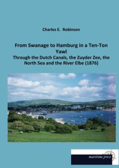 From Swanage to Hamburg in a Ten-Ton Yawl