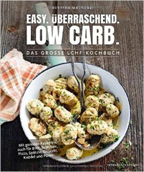 Easy. Überraschend. Low Carb.