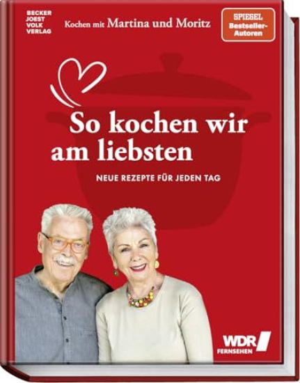 Kochen mit Martina und Moritz - So kochen wir am liebsten