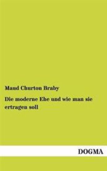 Die Moderne Ehe Und Wie Man Sie Ertragen Soll