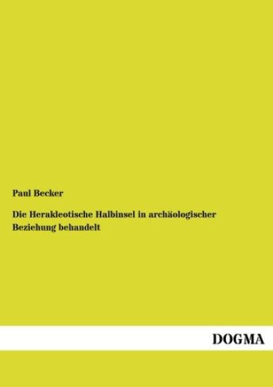 Die Herakleotische Halbinsel in archäologischer Beziehung behandelt